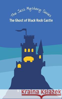 The Ghost of Black Rock Castle Nina Levison Sarah Levison 9781484877425 Createspace - książka
