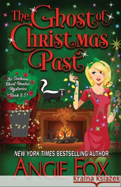 The Ghost of Christmas Past Angie Fox 9781939661616 Moose Island Books, LLC - książka