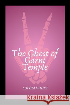 The Ghost of Garni Temple Oheta Sophia 9787918405035 OS Pub - książka