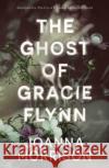 The Ghost of Gracie Flynn Joanna Morrison 9781760991258 Fremantle Press