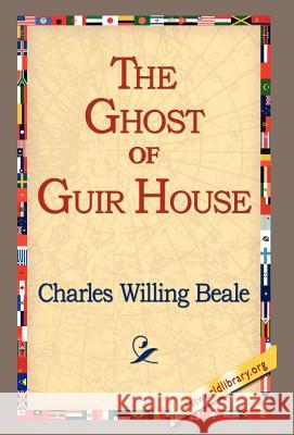 The Ghost of Guir House Charles Willing 9781421800134 1st World Library - książka