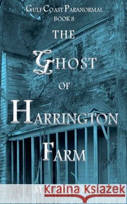 The Ghost of Harrington Farm M L Bullock 9798201197537 M.L. Bullock - książka