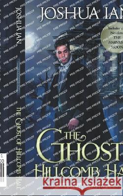 The Ghost of Hillcomb Hall Joshua Ian   9781735105291 Moody Boxfan Books - książka