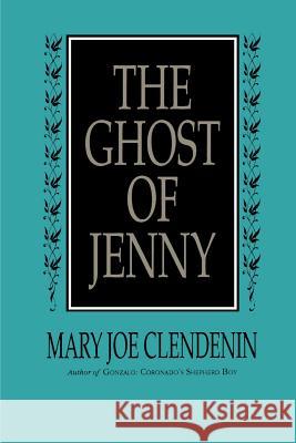 The Ghost of Jenny Mary Joe Clendenin 9780595003280 iUniverse - książka