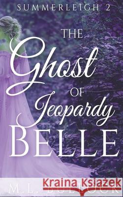 The Ghost Of Jeoprady Belle Bullock M.L. Bullock 9798201831660 Draft2Digital - książka