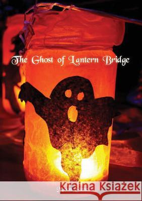 The Ghost of Lantern Bridge Mason Stone 9781989386002 Red Pine Publishing - książka