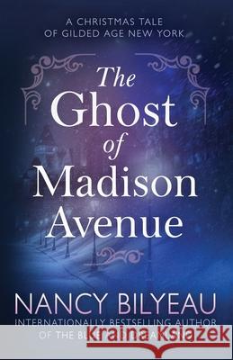 The Ghost of Madison Avenue: A Novella Nancy Bilyeau 9781674496436 Independently Published - książka