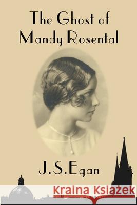 The Ghost of Mandy Rosental JS Egan 9781105611063 Lulu.com - książka