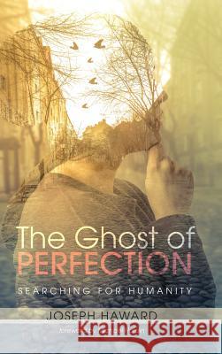The Ghost of Perfection Joseph Haward Michael Hardin 9781532614910 Resource Publications (CA) - książka