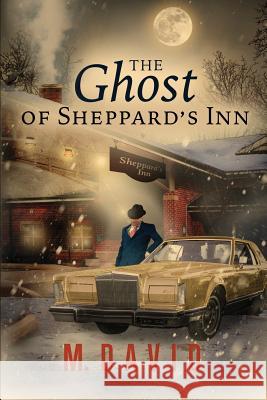 The Ghost of Sheppard's Inn M David 9781948080972 Indigo River - książka