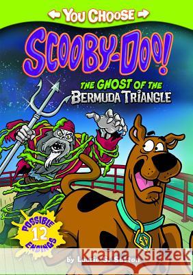The Ghost of the Bermuda Triangle Laurie S. Sutton Scott Neely 9781434291295 You Choose Stories: Scooby Doo - książka