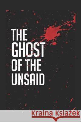 The Ghost of the Unsaid: Part One-The Panopticon Brendan Thomas Marrett 9781948581646 Lincross Publishing - książka