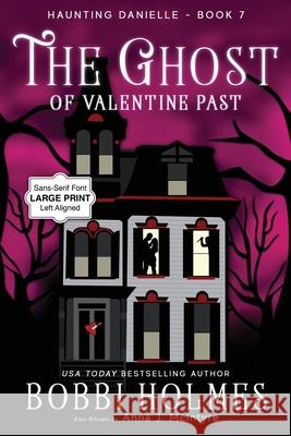 The Ghost of Valentine Past Bobbi Holmes Anna J. McIntryre Elizabeth Mackey 9781949977905 Robeth Publishing, LLC - książka