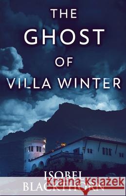 The Ghost Of Villa Winter Isobel Blackthorn 9784867452110 Next Chapter - książka