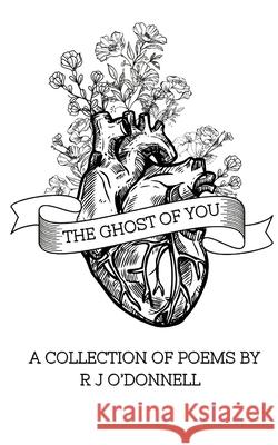 The Ghost of You R. J. O'Donnell 9780645202236 R J O'Donnell - książka