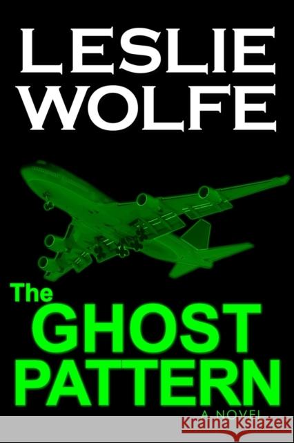 The Ghost Pattern Leslie Wolfe 9781945302039 Italics Publishing - książka