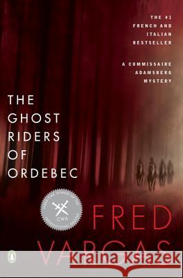 The Ghost Riders of Ordebec Fred Vargas Sian Reynolds 9780143123125 Penguin Books - książka