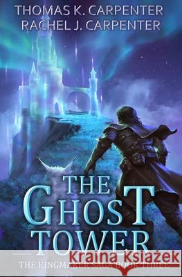 The Ghost Tower: A LitRPG Adventure Rachel J Carpenter Thomas K Carpenter  9798596954500 Independently Published - książka