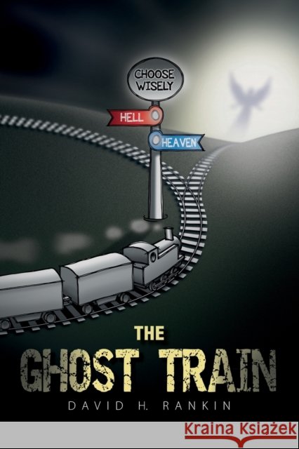 The Ghost Train David. H. Rankin 9781800464766 Troubador Publishing - książka