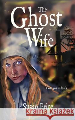 The Ghost Wife Susan Price 9781731408075 Independently Published - książka