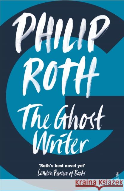 The Ghost Writer Philip Roth 9780099477570 Vintage Publishing - książka