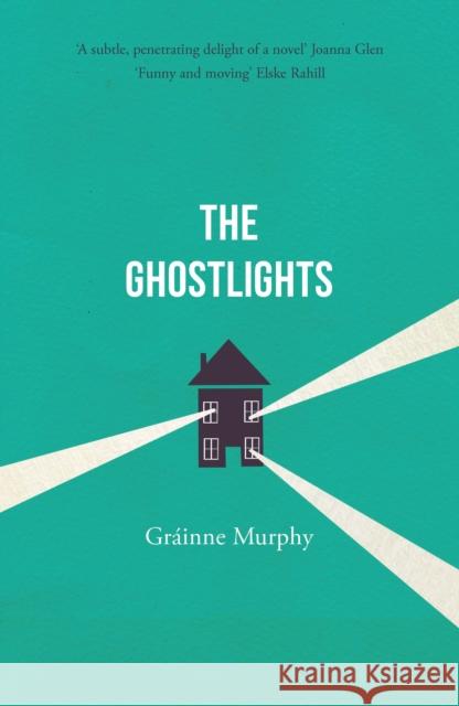 The Ghostlights: 'A tale of life's disappointments with a delightfully wry Irish humour' The Times Grainne Murphy 9781800319417 Legend Press Ltd - książka