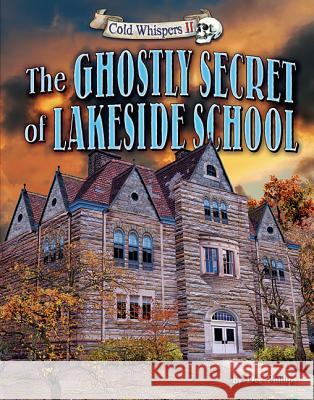 The Ghostly Secret of Lakeside School Dee Phillips 9781944102333 Not Avail - książka