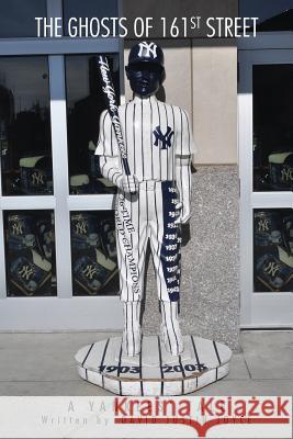The Ghosts of 161st Street: The 2009 Yankees Season Joyce, David J. 9781469177205 Xlibris Corporation - książka
