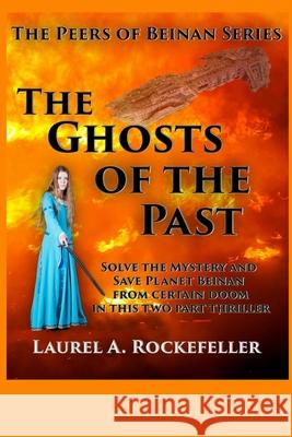 The Ghosts of the Past Laurel A. Rockefeller 9781482794489 Createspace - książka