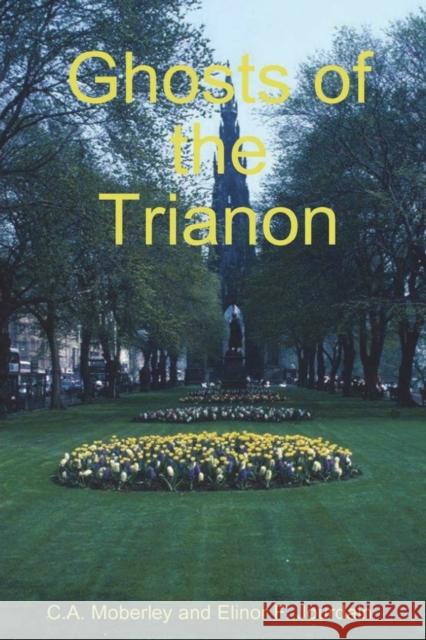The Ghosts of Trianon C. A. Moberley Elinor F. Jourdain 9781774642030 Must Have Books - książka