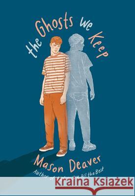 The Ghosts We Keep Mason Deaver 9781338819601 Push - książka