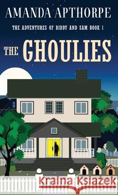 The Ghoulies Amanda Apthorpe 9784824194008 Next Chapter - książka