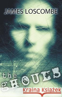 The Ghouls James Loscombe 9781393462323 Draft2digital - książka