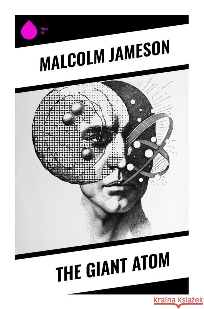 The Giant Atom Jameson, Malcolm 9788028334093 Sharp Ink - książka