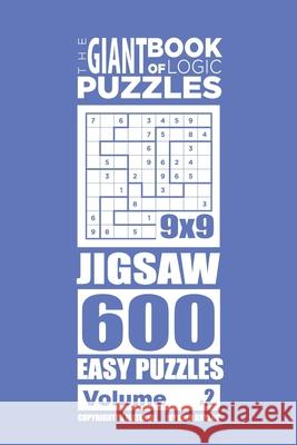 The Giant Book of Logic Puzzles - Jigsaw 600 Easy Puzzles (Volume 2) Mykola Krylov 9781727502282 Createspace Independent Publishing Platform - książka