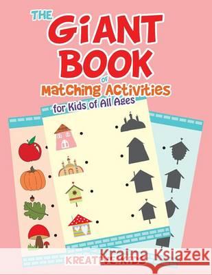 The Giant Book of Matching Activities for Kids of All Ages Kreative Kids   9781683770442 Kreative Kids - książka