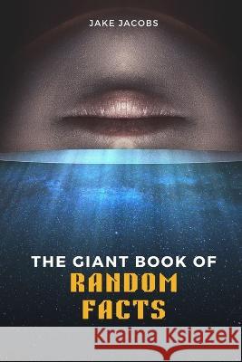 The Giant Book of Random Facts Jake Jacobs   9798851013966 Independently Published - książka
