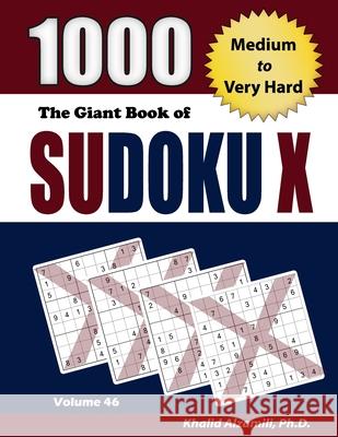 The Giant Book of Sudoku X: 1000 Medium to Very Hard Puzzles Khalid Alzamili 9789922636696 Dr. Khalid Alzamili Pub - książka