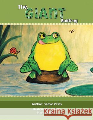 The Giant Bullfrog Steve Prins 9781499003390 Xlibris Corporation - książka