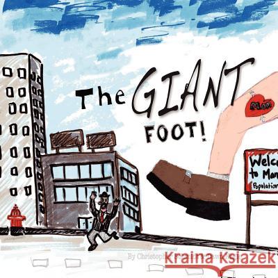 The Giant Foot Christopher Schmidt 9781105242731 Lulu.com - książka