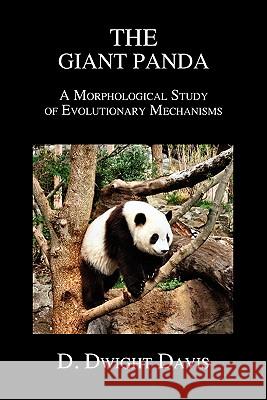 The Giant Panda: A Morphological Study of Evolutionary Mechanisms Davis, D. Dwight 9781849026406 Benediction Classics - książka