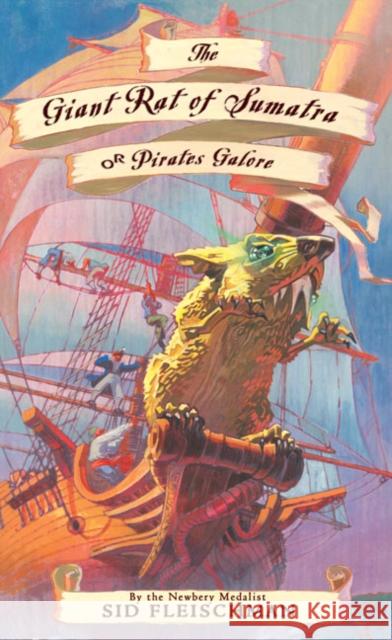 The Giant Rat of Sumatra: Or Pirates Galore Sid Fleischman John Hendrix 9780060742409 HarperTrophy - książka