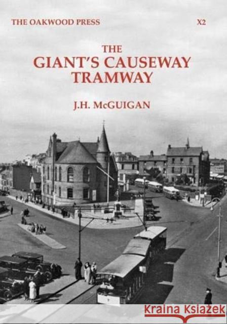 The Giant's Causeway Tramway J.H. McGuigan 9780853617563 Stenlake Publishing - książka