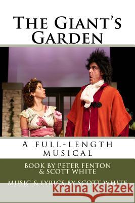 The Giant's Garden Peter Fenton Scott White 9781548017217 Createspace Independent Publishing Platform - książka