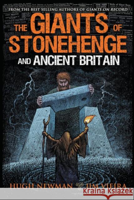 The Giants of Stonehenge and Ancient Britain Newman, Hugh 9781948803540 Adventures Unlimited Press - książka