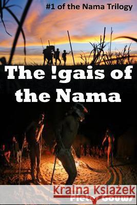 The !gias of the Nama Gouws, Pieter 9781530325986 Createspace Independent Publishing Platform - książka