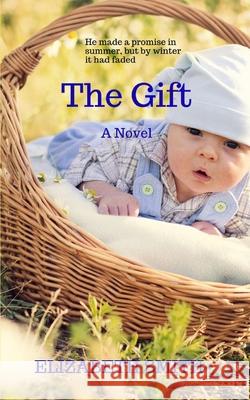 The Gift Elizabeth Smith 9781089184621 Independently Published - książka