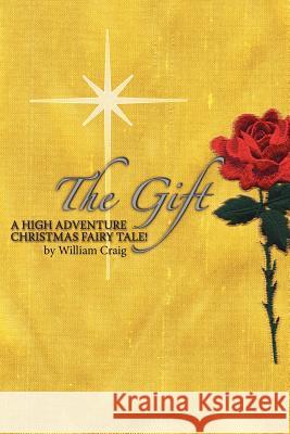 The Gift William Craig 9781425946531 Authorhouse - książka