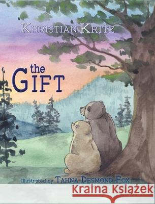The Gift Khristian Kritz Tahna Desmond Fox 9781938505508 Lionheart Group, LLC - książka