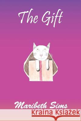 The Gift Maribeth Sims 9781974129942 Createspace Independent Publishing Platform - książka